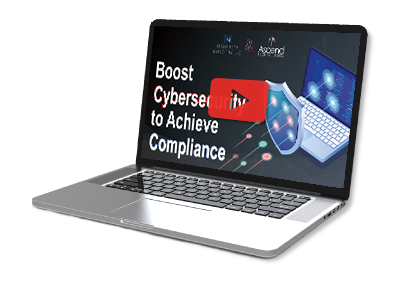 Boost Cybersecurity to Achieve Compliance