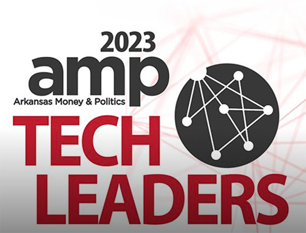 Award: AMP Tech Leaders 2023 - Arkansas Money and Politics