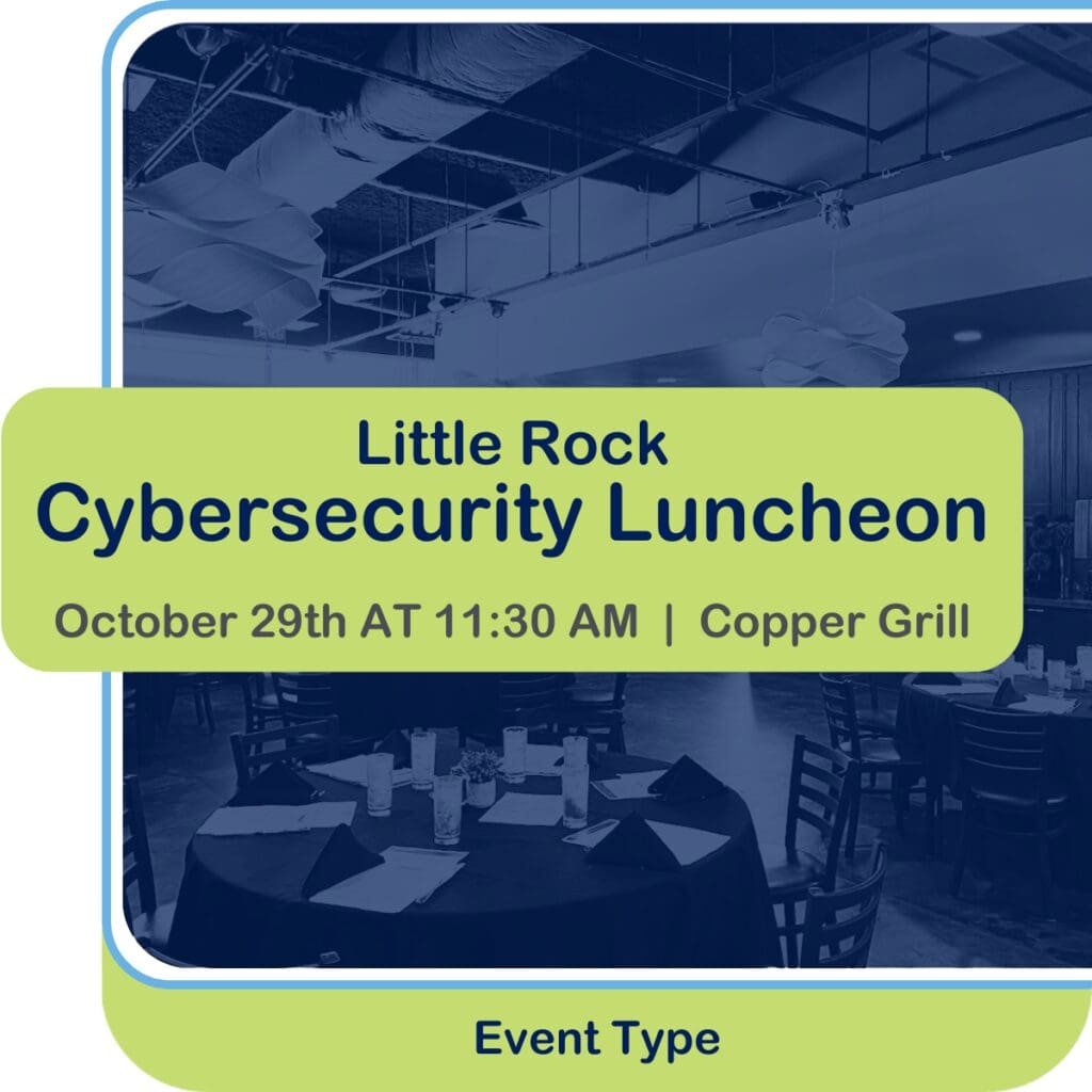 Little Rock Cybersecurity Executive Luncheon