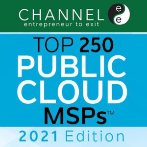 Channele2e Top 250 Public Cloud MSPs 2021